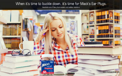 When it’s time to buckle down, it’s time for Mack’s Ear Plugs