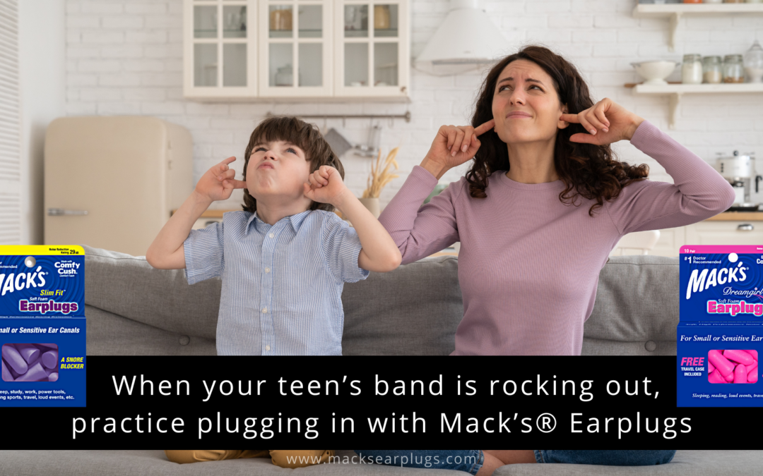 When your teen’s band is rocking out, practice plugging in with Mack’s® Earplugs.