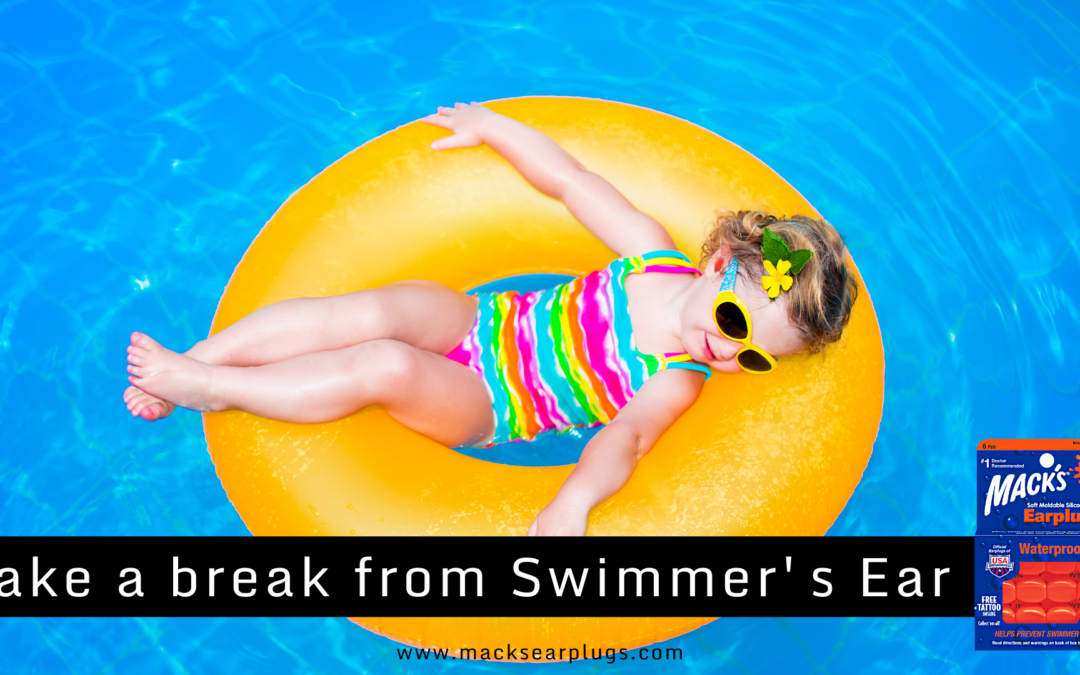 Take a break from Swimmer’s Ear