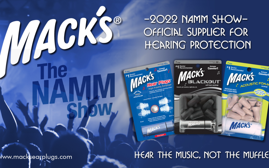 Namm show 2022 blog post for musician ear plugs showcasing Macks ear plugs as the official sponsor highlighting "high fidelity hear plugs", "blackout" musician ear plugs" and "acoustic soft foam ear plugs"