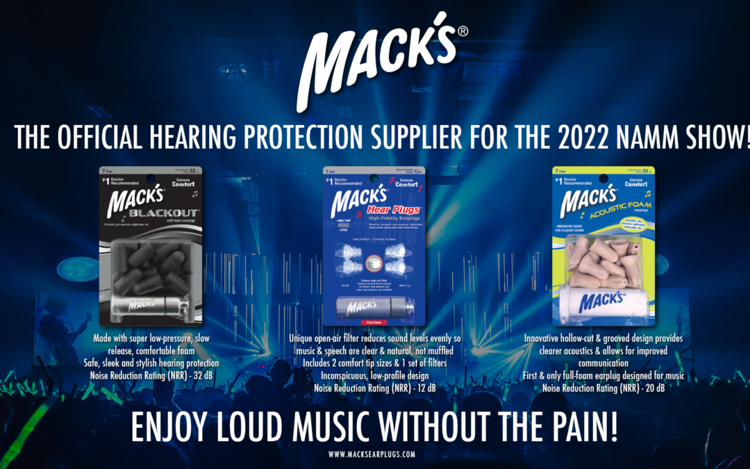 Namm show 2022 blog post for musician ear plugs showcasing Macks ear plugs as the official sponsor highlighting "high fidelity hear plugs", "blackout" musician ear plugs" and "acoustic soft foam ear plugs"