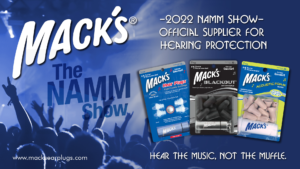 Namm show 2022 blog post for musician ear plugs showcasing Macks ear plugs as the official sponsor highlighting "high fidelity hear plugs", "blackout" musician ear plugs" and "acoustic soft foam ear plugs"