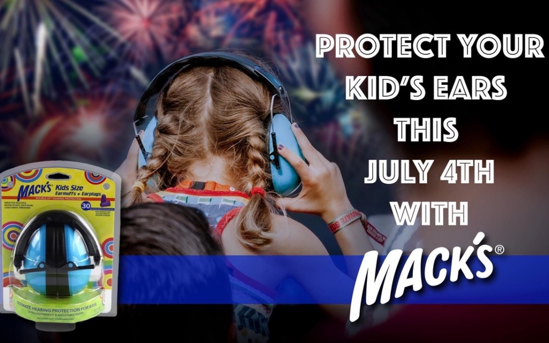 Wishing you a happy 4th of July from Mack’s Hearing Protection!