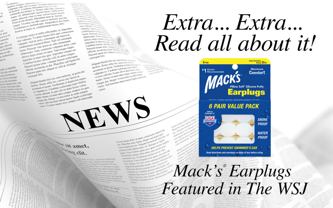 Earplugs by Mack’s® appears in the WSJ